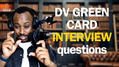 How to answer Dv lottery (green card) interview Questions..
